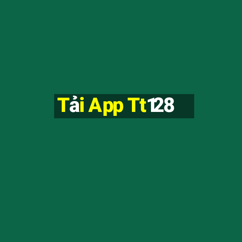 Tải App Tt128