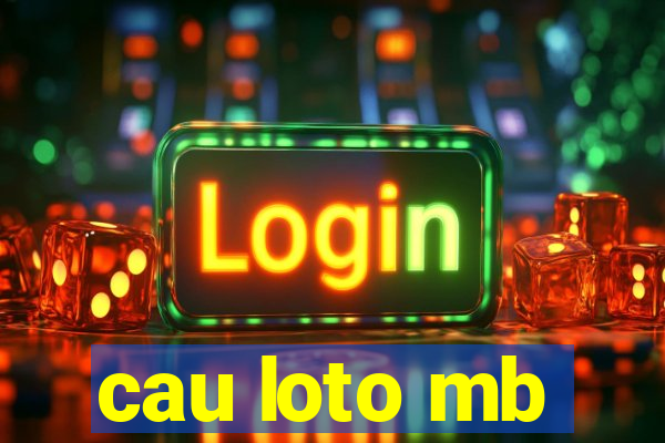 cau loto mb