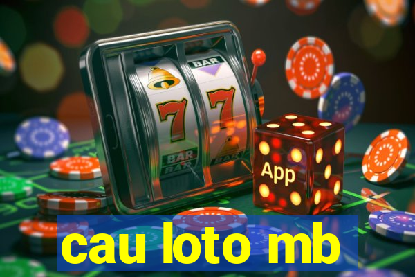 cau loto mb