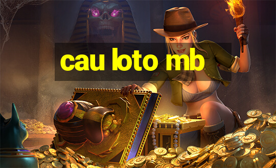 cau loto mb