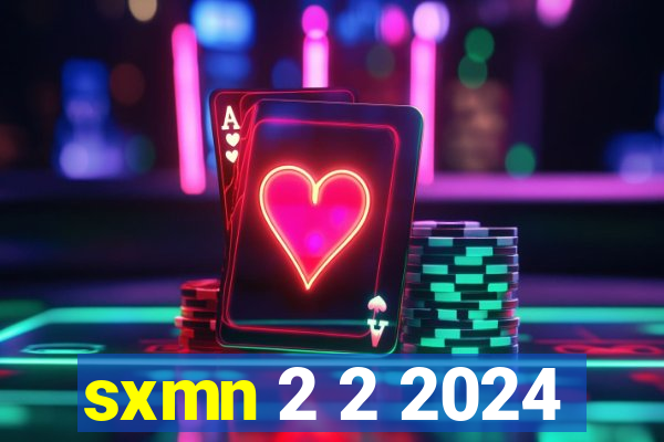 sxmn 2 2 2024