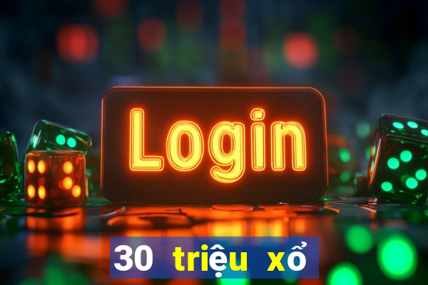 30 triệu xổ số tải về