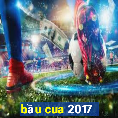 bầu cua 2017