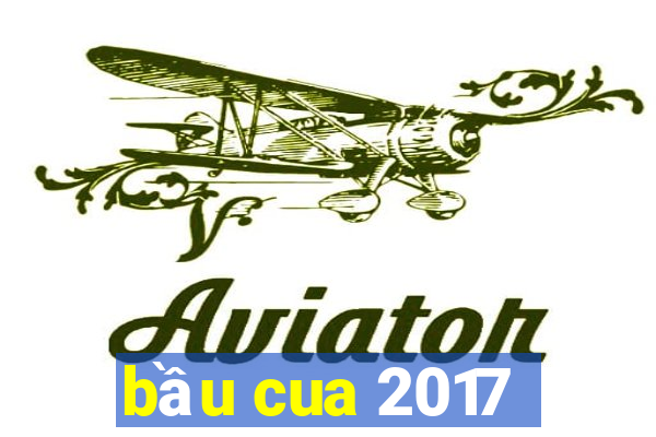 bầu cua 2017