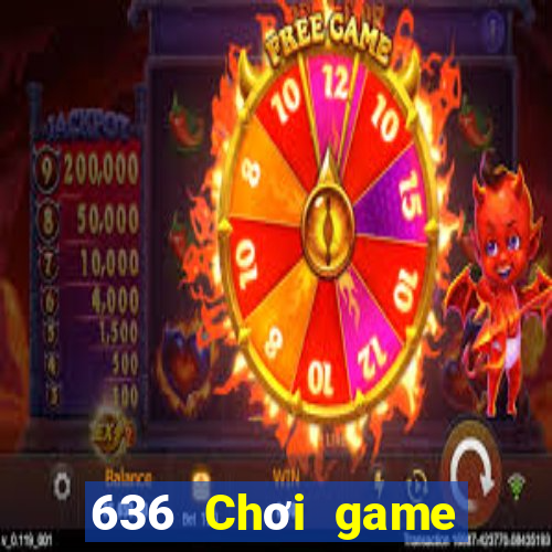 636 Chơi game bài là gì