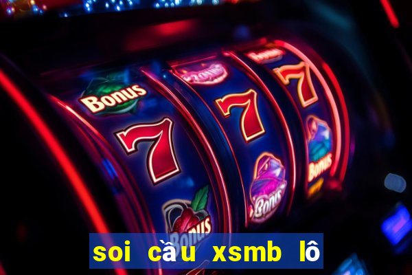 soi cầu xsmb lô đẹp hôm nay