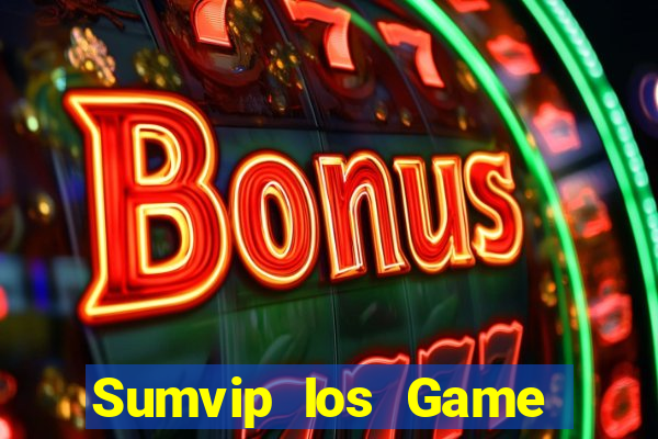 Sumvip Ios Game Bài Quay Hũ