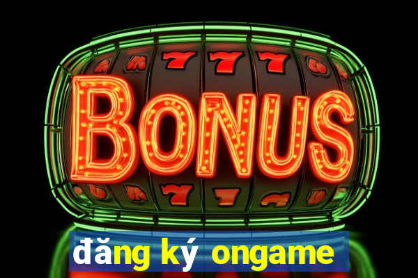 đăng ký ongame