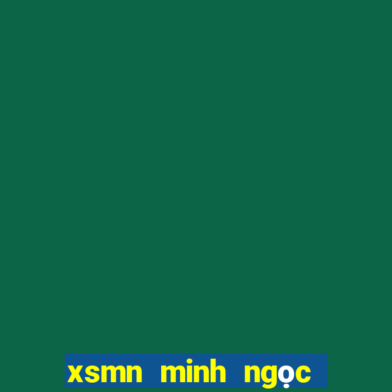 xsmn minh ngoc truc tiep