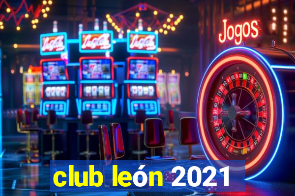 club león 2021