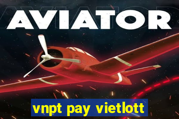 vnpt pay vietlott