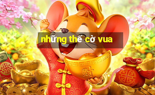 những thế cờ vua