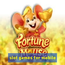 slot games for mobile