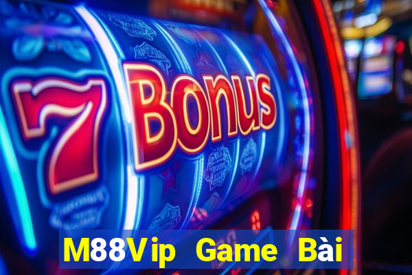 M88Vip Game Bài Uy Tín Nhất 2022