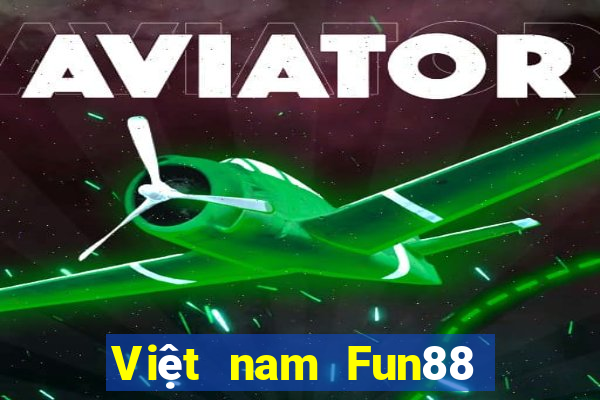 Việt nam Fun88 người thật trực tuyến