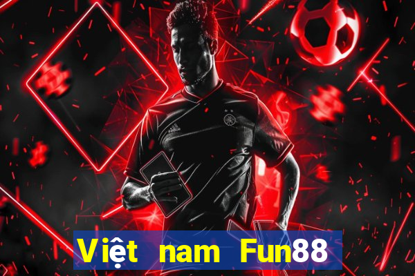 Việt nam Fun88 người thật trực tuyến