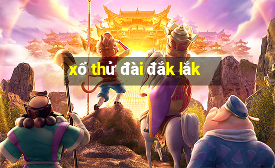 xổ thử đài đắk lắk