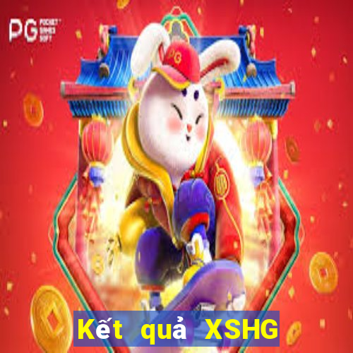 Kết quả XSHG thứ bảy