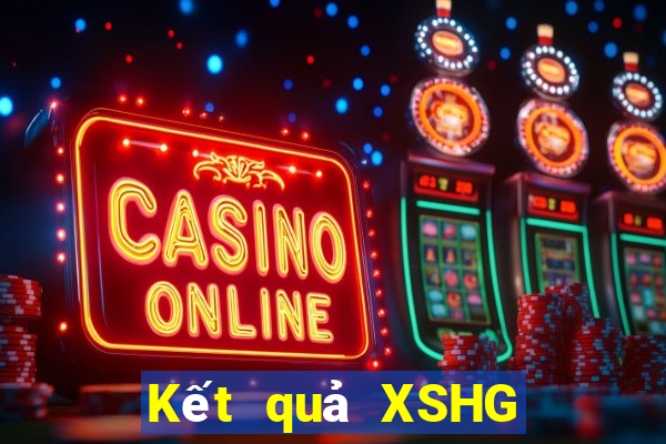 Kết quả XSHG thứ bảy