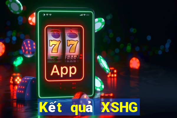 Kết quả XSHG thứ bảy