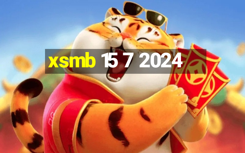 xsmb 15 7 2024