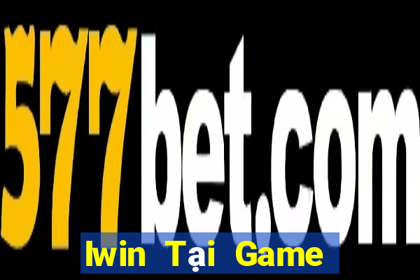 Iwin Tại Game Bài Đổi Thưởng Sinh Tử