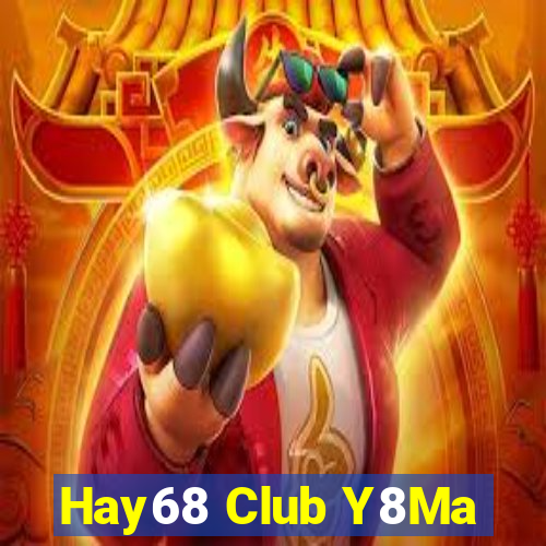 Hay68 Club Y8Ma