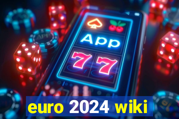 euro 2024 wiki