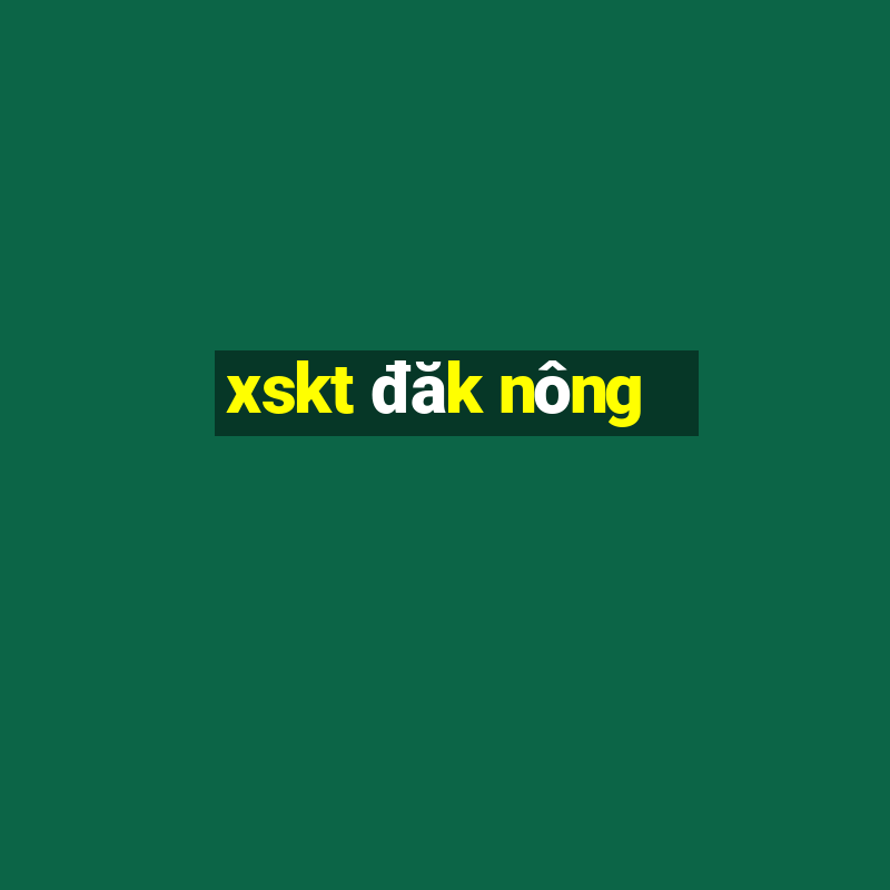 xskt đăk nông