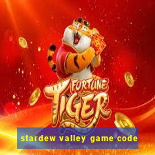 stardew valley game code