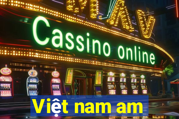 Việt nam am