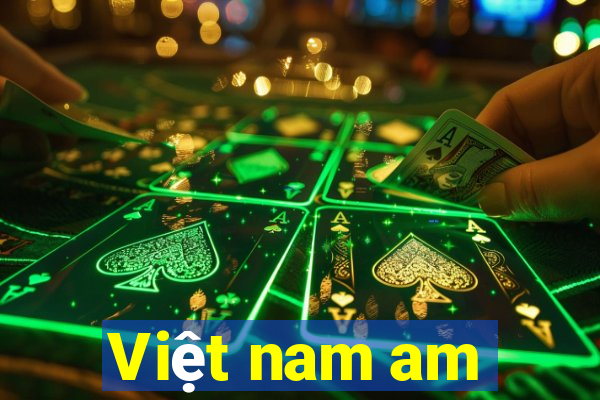 Việt nam am