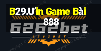 B29.Ưin Game Bài 888