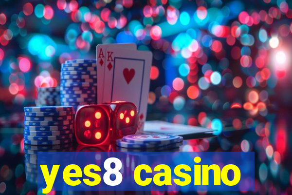 yes8 casino