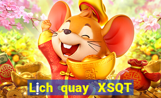 Lịch quay XSQT ngày 4