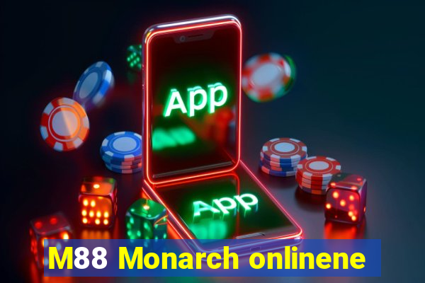 M88 Monarch onlinene