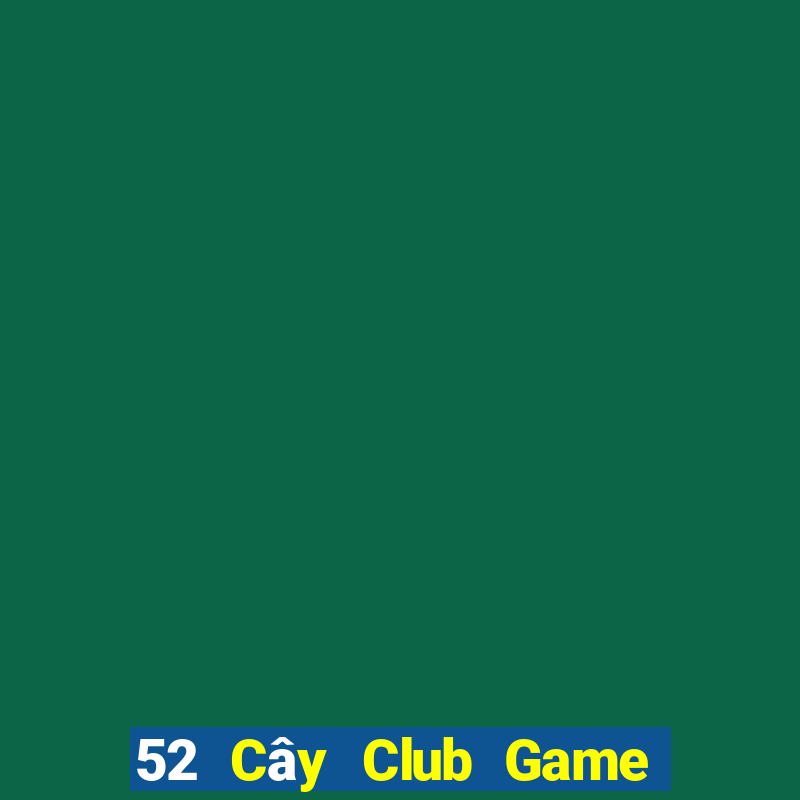 52 Cây Club Game Bài Mèo Nổ