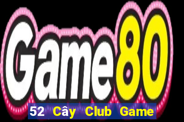 52 Cây Club Game Bài Mèo Nổ