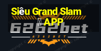 Siêu Grand Slam Ⅱ APP