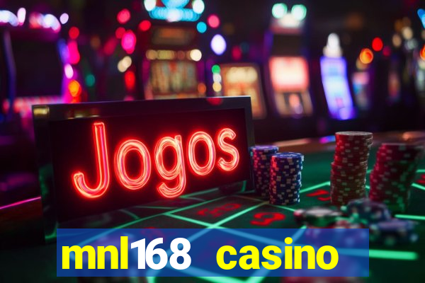 mnl168 casino online login