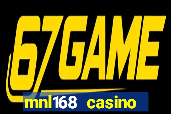 mnl168 casino online login