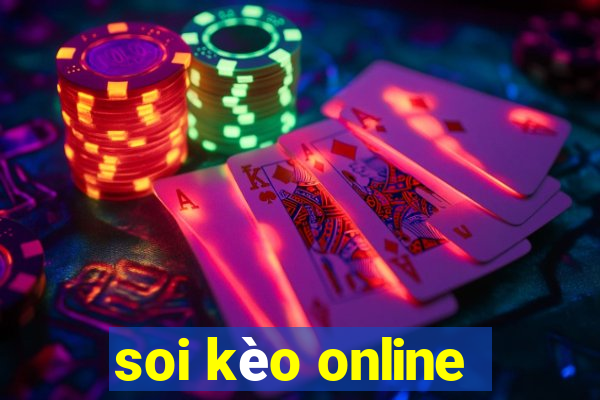 soi kèo online