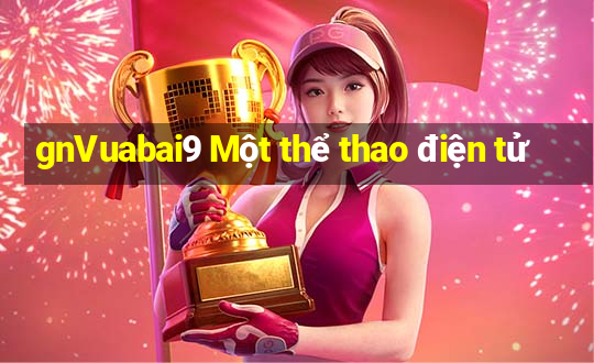 gnVuabai9 Một thể thao điện tử