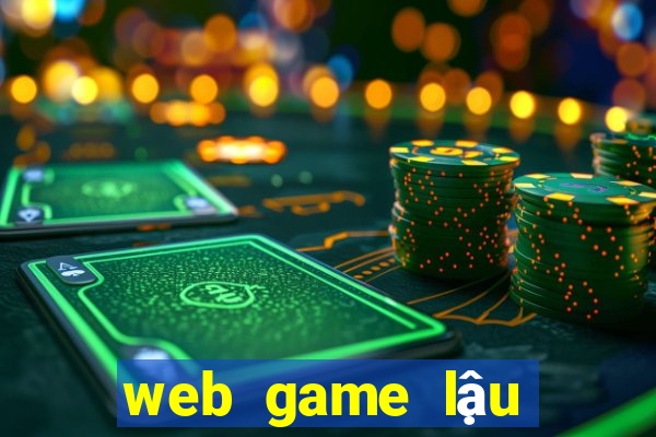 web game lậu việt hóa 2022