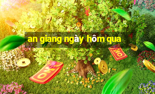 an giang ngày hôm qua