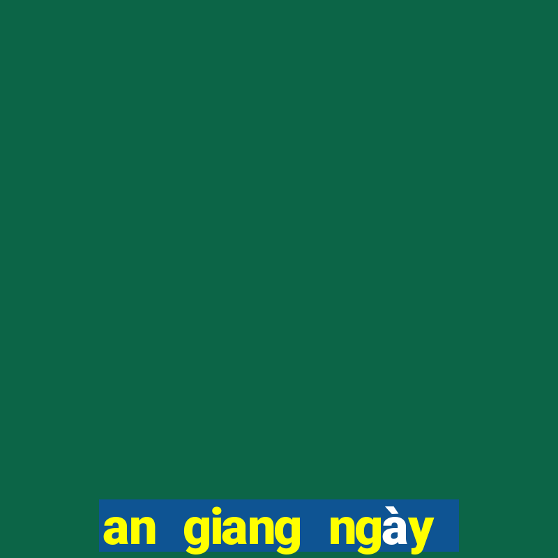 an giang ngày hôm qua