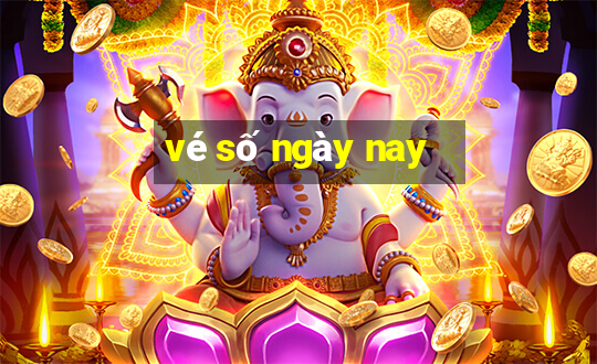 vé số ngày nay