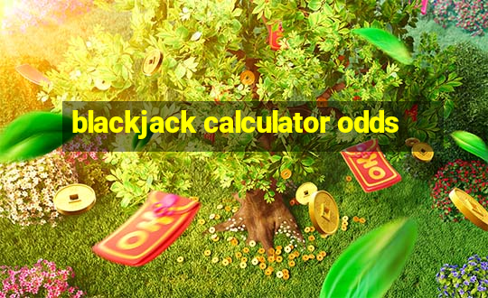 blackjack calculator odds