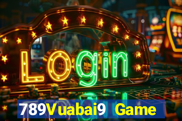 789Vuabai9 Game Đăng nhập