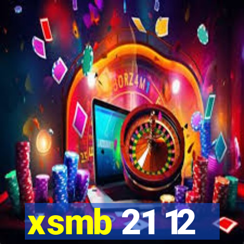 xsmb 21 12